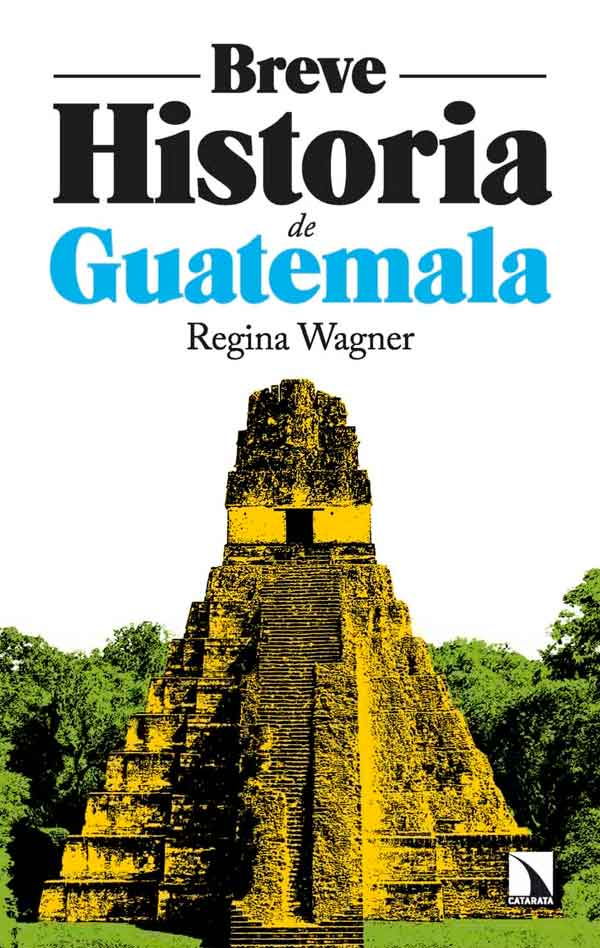 BREVE HISTORIA DE GUATEMALA