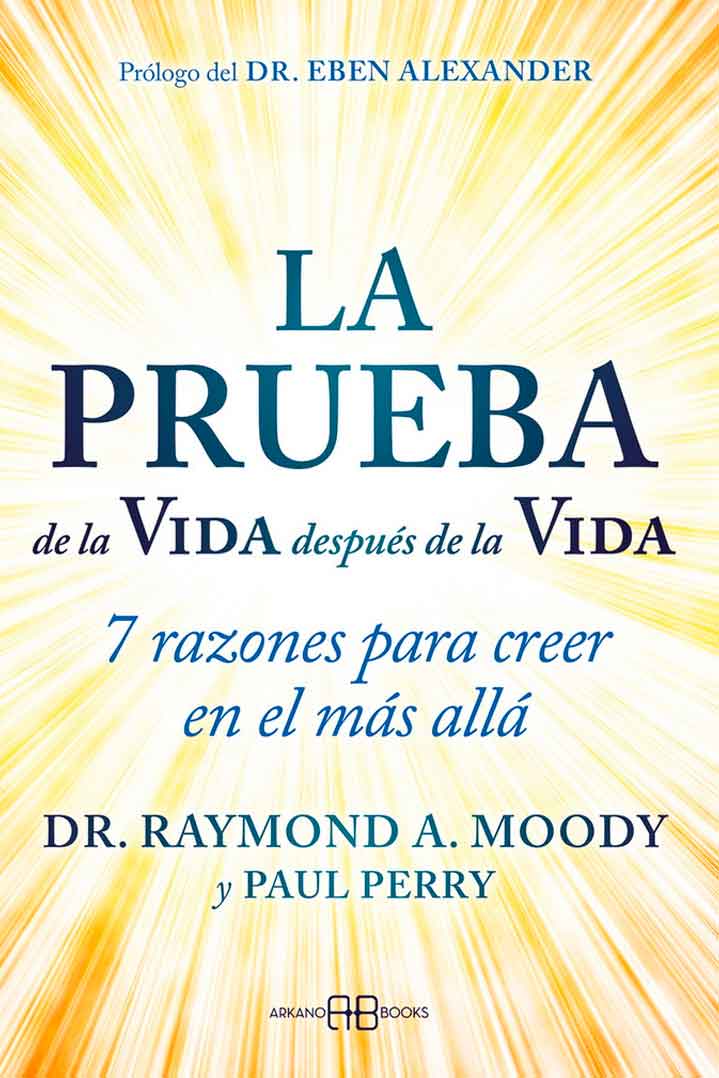 LA PRUEBA DE LA VIDA DESPUES DE LA VIDA
