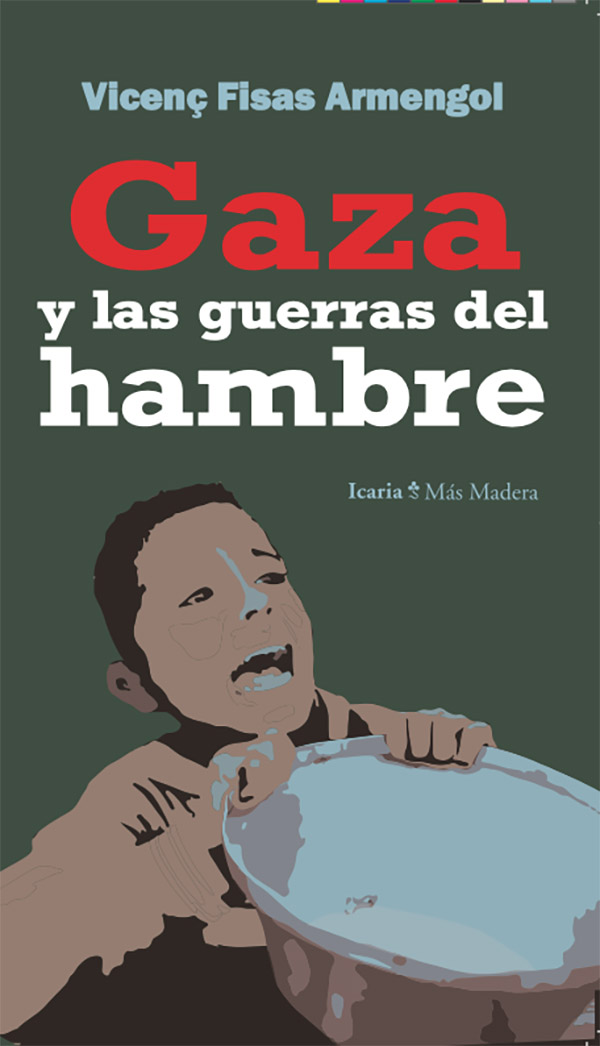 GAZA Y LAS GUERRAS DEL HAMBRE