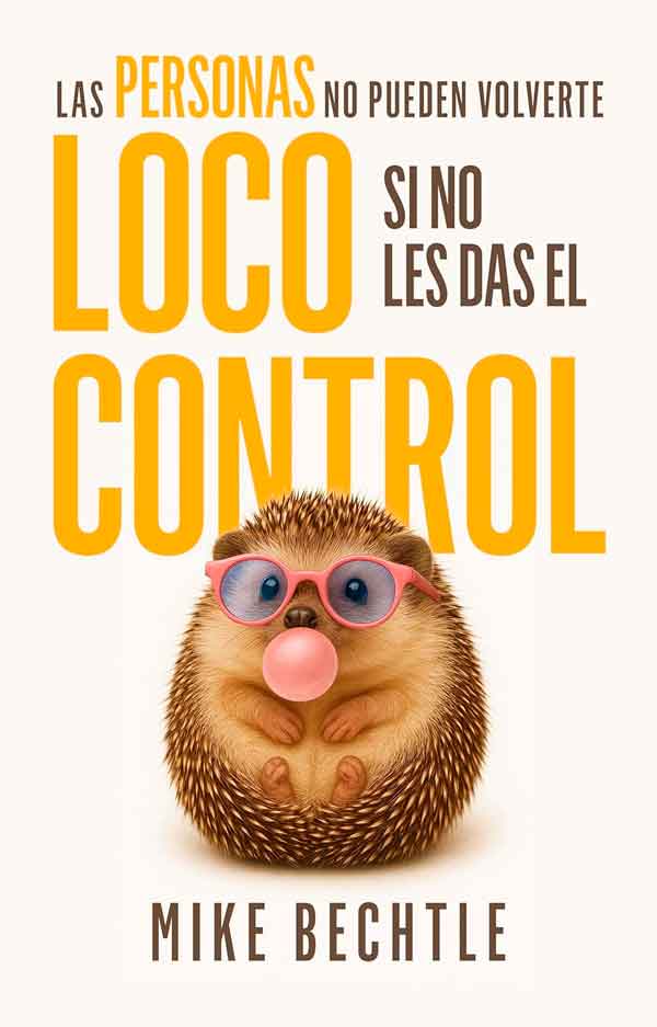 LAS PERSONAS NO PUEDEN VOLVERTE LOCO SI NO LES DAS EL CONTROL