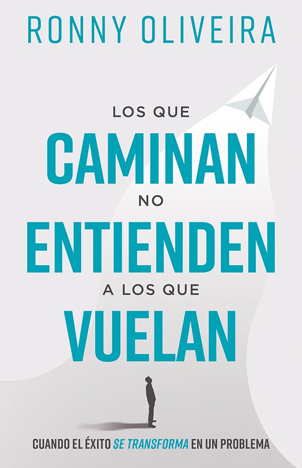 LOS QUE CAMINAN NO ENTIENDEN A LOS QUE VUELAN