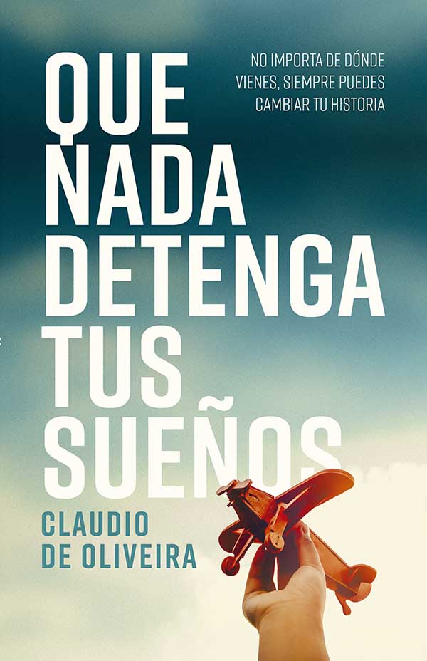 QUE NADA DETENGA TUS SUEÑOS