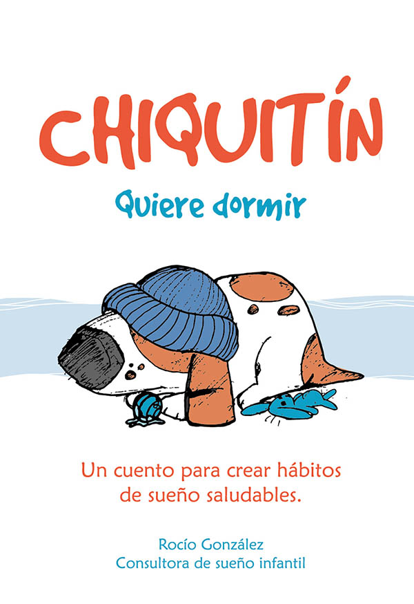 CHIQUITIN QUIERE DORMIR 