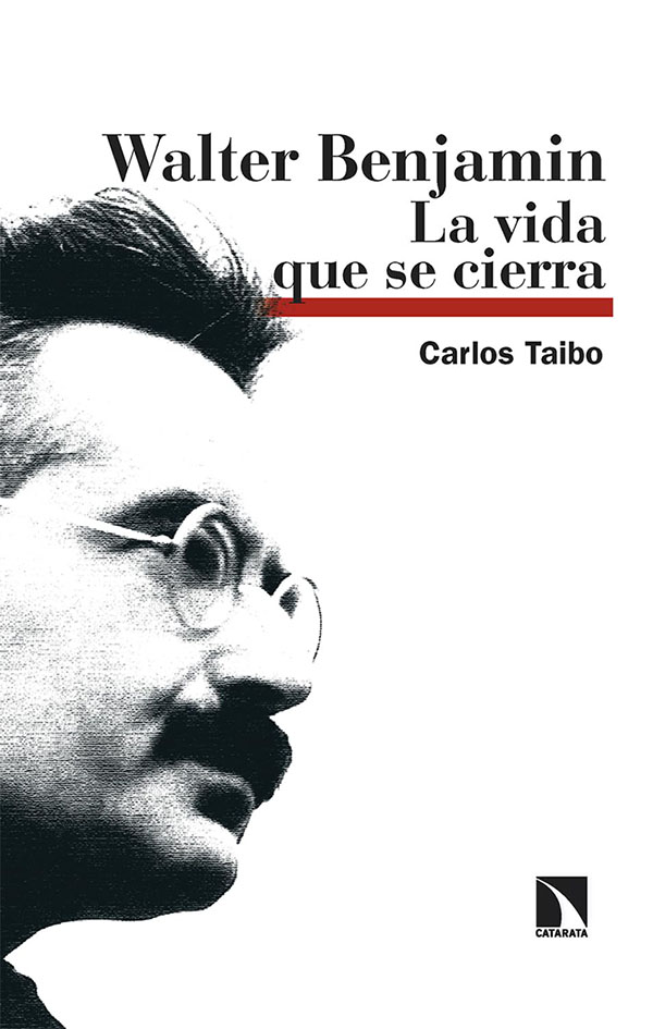 WALTER BENJAMIN, LA VIDA QUE SE CIERRA.