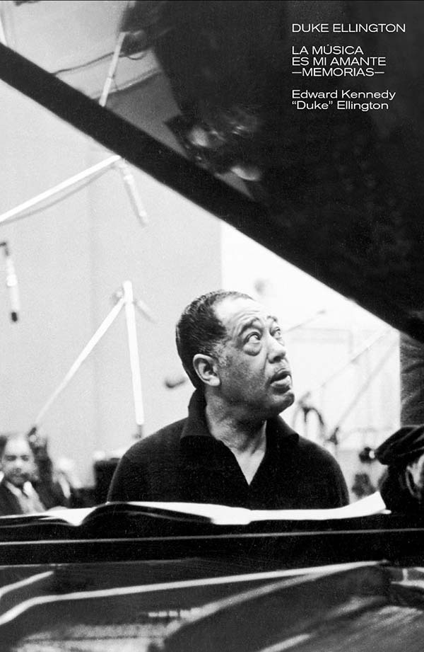 DUKE ELLINGTON LA MUSICA ES MI AMANTE (ED ESPAÑOLA)