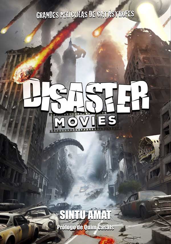 DISASTER MOVIES: GRANDES PELICULAS DE CATASTROFES