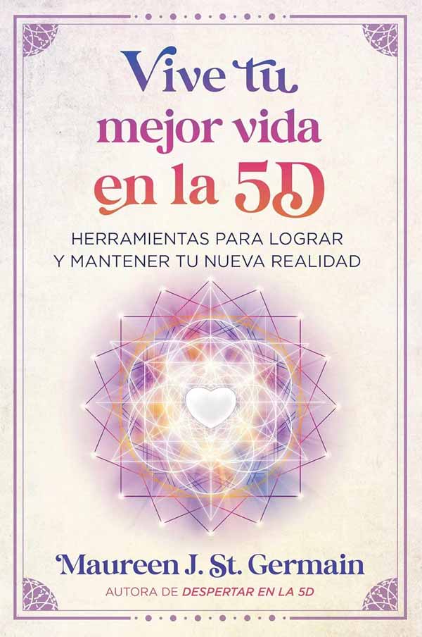 VIVE TU MEJOR VIDA EN LA 5D