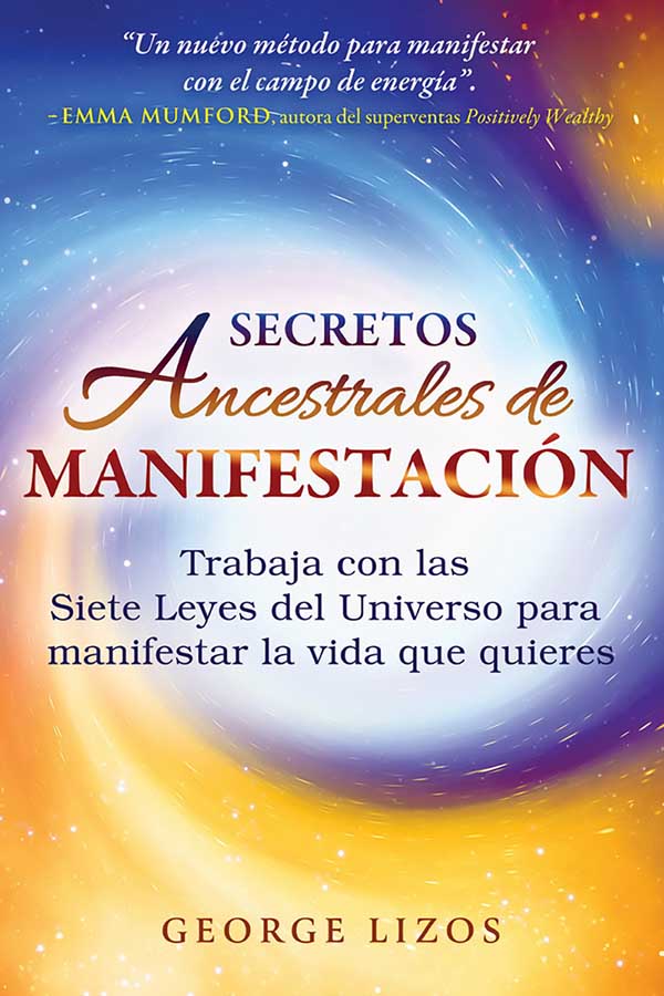 SECRETOS ANCESTRALES DE MANIFESTACION