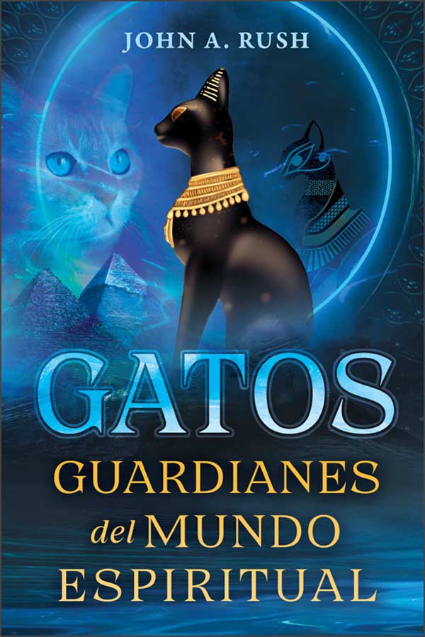 GATOS. GUARDIANES DEL MUNDO ESPIRITUAL 